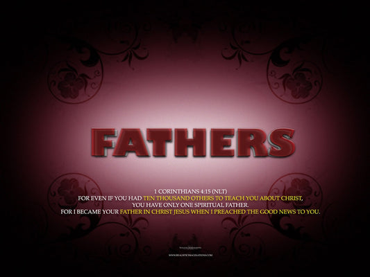"FATHERS" Christian Scripture Digital Wallpaper - Free Download